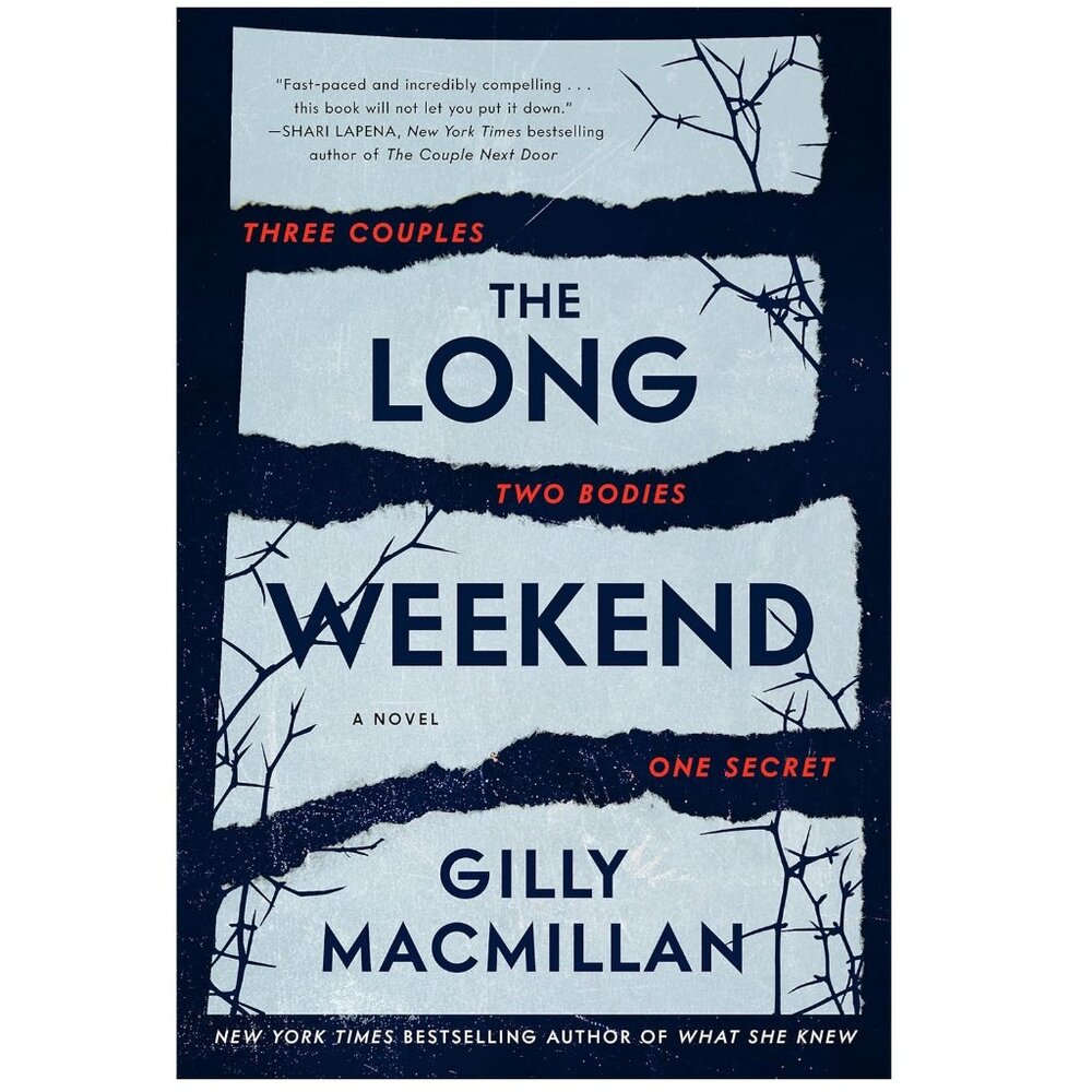 The Long Weekend: A Novel By Gilly Macmillan Book - Paperback